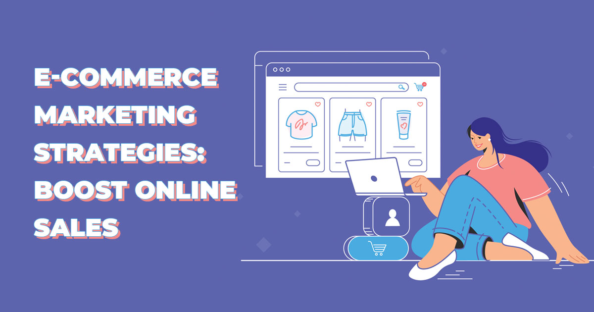 E-commerce-Marketing-Strategies-Boost-Online-Sales.